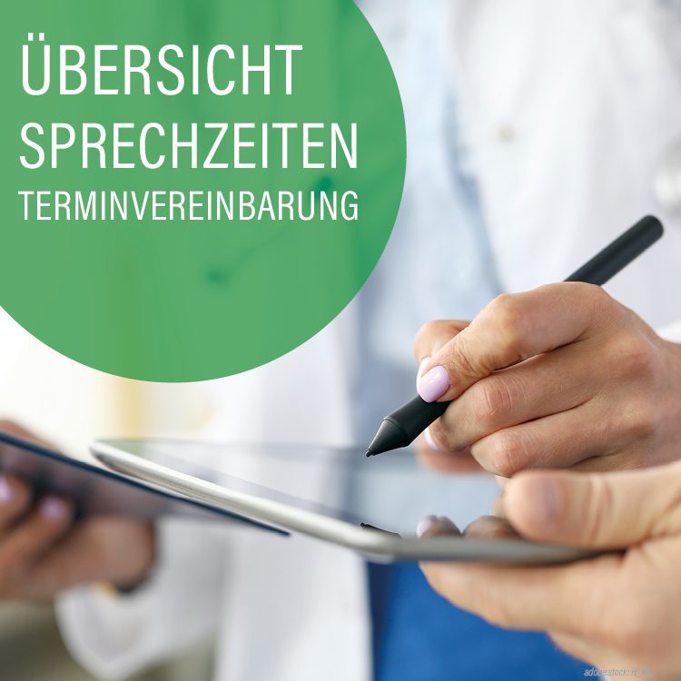Auf Tablet-PC schreibende Hände. In grünem Kreis die Aufschrift Übersicht Sprechzeiten und Terminvereinbarung.